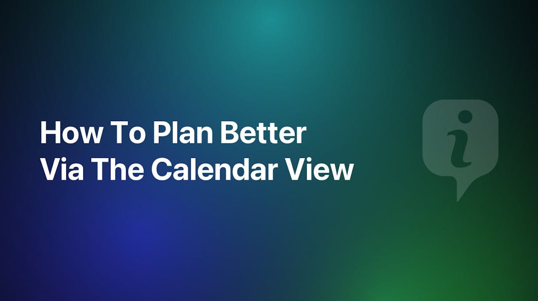 You will learn how to use the new Calendar to plan better.