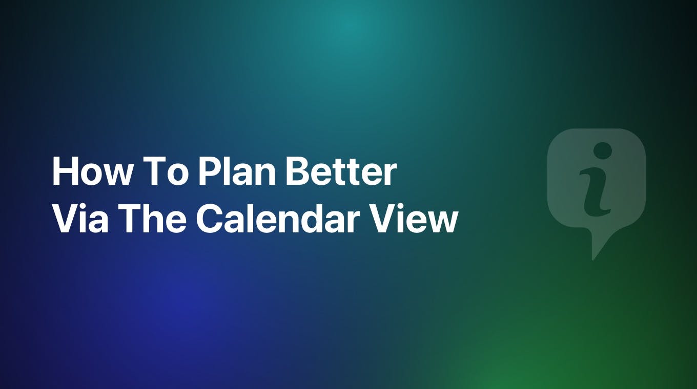 How To Plan Better Using The Calendar